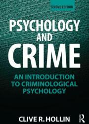 Psychology and Crime: An Introduction to Criminological Psychology (ISBN: 9780415497022)