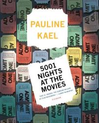 5001 Nights at the Movies - Pauline Kael (2005)