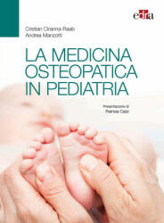 medicina osteopatica in pediatria - Cristian Ciranna-Raab, Andrea Manzotti (2019)