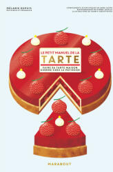 Le petit manuel de la tarte - Mélanie Dupuis (ISBN: 9782501139168)