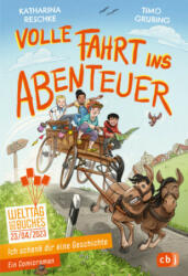 Ich schenk dir eine Geschichte - Volle Fahrt ins Abenteuer - Katharina Reschke, Timo Grubing (2023)