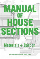 Manual of Biogenic House Sections - Marc Tsurumaki, David J. Lewis (2022)