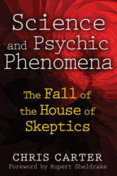 Science and Psychic Phenomena - Chris Carter (2012)