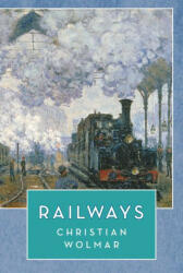 Railways - Christian Wolmar (2022)