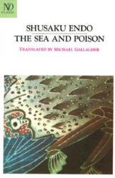 The Sea and Poison - Shusaku Endo, Michael Gallagher (ISBN: 9780811211987)