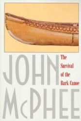The Survival of the Bark Canoe (ISBN: 9780374516932)