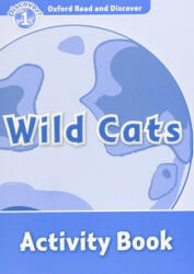 Oxford Read and Discover: Level 1: Wild Cats Activity Book - Rob Sved (2013)