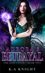 Aurora's Betrayal (ISBN: 9781948185905)