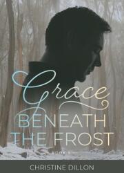Grace Beneath the Frost (ISBN: 9780648589099)