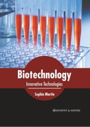 Biotechnology: Innovative Technologies (ISBN: 9781639870790)