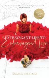 Extravagant Life to Extravagant Love (ISBN: 9780645228748)