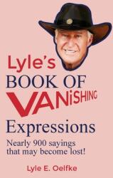 Lyle's Book of Vanishing Expressions (ISBN: 9781644262405)