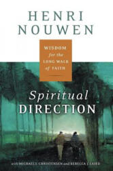 Spiritual Direction - Henri J. M. Nouwen, Michael J. Christensen, Rebecca J. Laird (ISBN: 9780060872748)