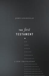 The First Testament: A New Translation (ISBN: 9780830851997)