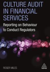 Culture Audit in Financial Services: Reporting on Behaviour to Conduct Regulators (ISBN: 9781789667752)
