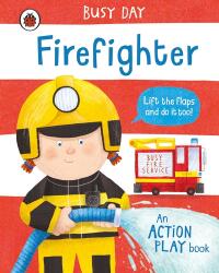 Busy Day: Firefighter (ISBN: 9780241458150)
