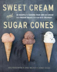 Sweet Cream and Sugar Cones - Kris Hoogerhyde (2012)