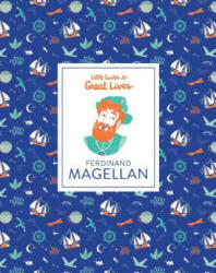 Little Guides to Great Lives: Ferdinand Magellan - Isabel Thomas, Adillon Dalia (ISBN: 9781786274014)