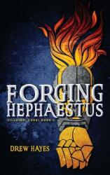 Forging Hephaestus (ISBN: 9780986396830)