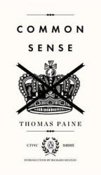 Common Sense - Thomas Paine, Richard Beeman (ISBN: 9780143122005)