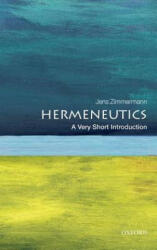Hermeneutics: A Very Short Introduction - Jens Zimmermann (ISBN: 9780199685356)
