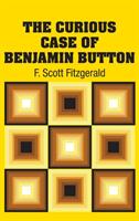 The Curious Case of Benjamin Button (ISBN: 9781613825303)