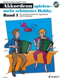 Akkordeon spielen - mein schönstes Hobby, m. Audio-CD. Bd. 1 - Sabine Kölz, Hans-Günther Kölz (2013)