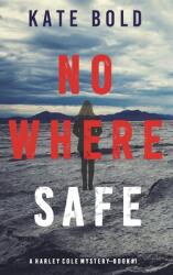 Nowhere Safe (ISBN: 9781094395616)