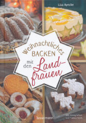 Lisa Ayecke: Weihnachtliches Backen mit den Landfrauen (ISBN: 9783809445142)