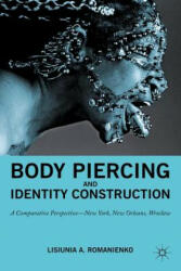 Body Piercing and Identity Construction - NA NA, Lisiunia A. Romanienko (2015)