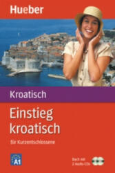 Einstieg kroatisch, m. 1 Buch, m. 1 Audio-CD - Ivanka Mrse, Branko Mrse, Christof Kehr, Hedwig Nosbers, Christof Kehr, Hedwig Nosbers (2017)