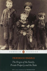 Origin of the Family, Private Property and the State - Friedrich Engels (2010)