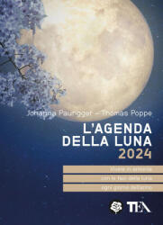 agenda della luna 2024 - Johanna Paungger, Thomas Poppe (2023)