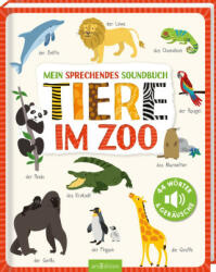 Mein sprechendes Soundbuch - Tiere im Zoo - Lucca Züchner, Izabella Markiewicz (2022)