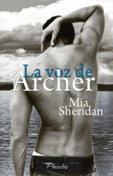 La voz de Archer - MIA SHERIDAN (2016)