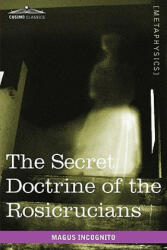 Secret Doctrine of the Rosicrucians - Magus Incognito (2010)