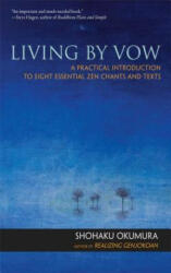 Living by Vow - Shohaku Okumura (2012)