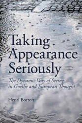 Taking Appearance Seriously - Henri Bortoft (2012)