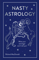Nasty Astrology - RICHARD MACDONALD (ISBN: 9781911163633)