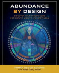 Abundance by Design - Karen Curry Parker (ISBN: 9780997603507)