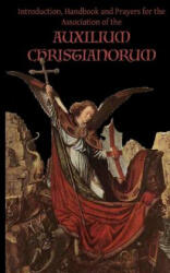 Prayers of the Auxilium Christianorum - Fr Chad a Ripperger (ISBN: 9781979704908)