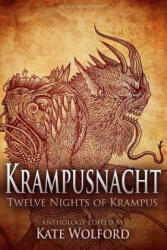 Krampusnacht: Twelve Nights of Krampus - Kate Wolford, Elizabeth Twist, Elise Forier Edie (ISBN: 9780692314746)