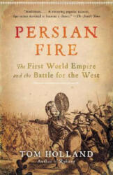 Persian Fire - Tom Holland (ISBN: 9780307279484)