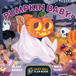 Pumpkin Baby! - Meg Hunt (ISBN: 9781948931113)