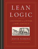 Lean Logic: A Dictionary for the Future and How to Survive It (ISBN: 9781603586481)