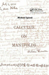 Calculus On Manifolds: A Modern Approach To Classical Theorems Of Advanced Calculus (2001)