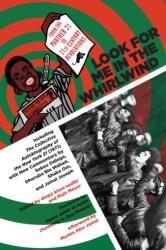 Look For Me In The Whirlwind (ISBN: 9781629633893)