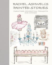Rachel Ashwell's Painted Stories (ISBN: 9781800650060)