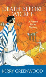 Death Before Wicket - Kerry Greenwood (ISBN: 9781590585573)