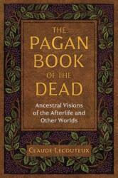 Pagan Book of the Dead - Claude Lecouteux (ISBN: 9781644110478)